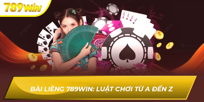 Bài liêng 789WIN: Luật chơi từ A đến Z