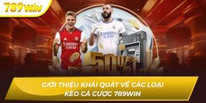 Các loại kèo cá cược 789WIN