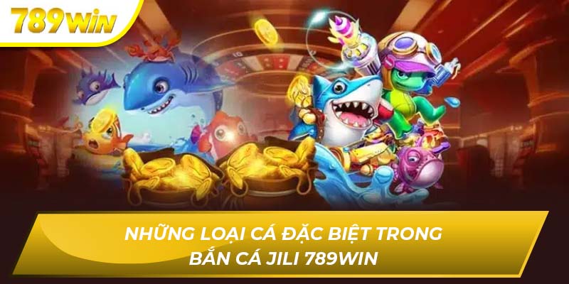 Bắn cá jili 789WIN