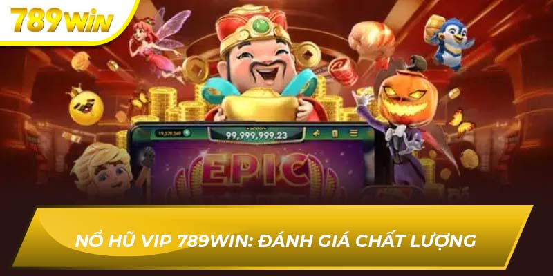 Nổ hũ vip 789WIN