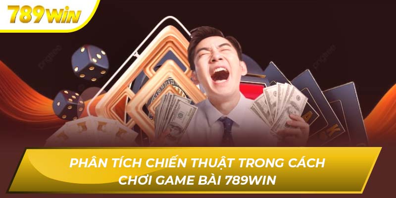 cách chơi game bài 789WIN